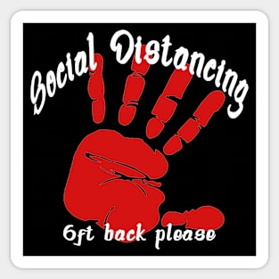 Social Distancing - 6ft back please Sticker